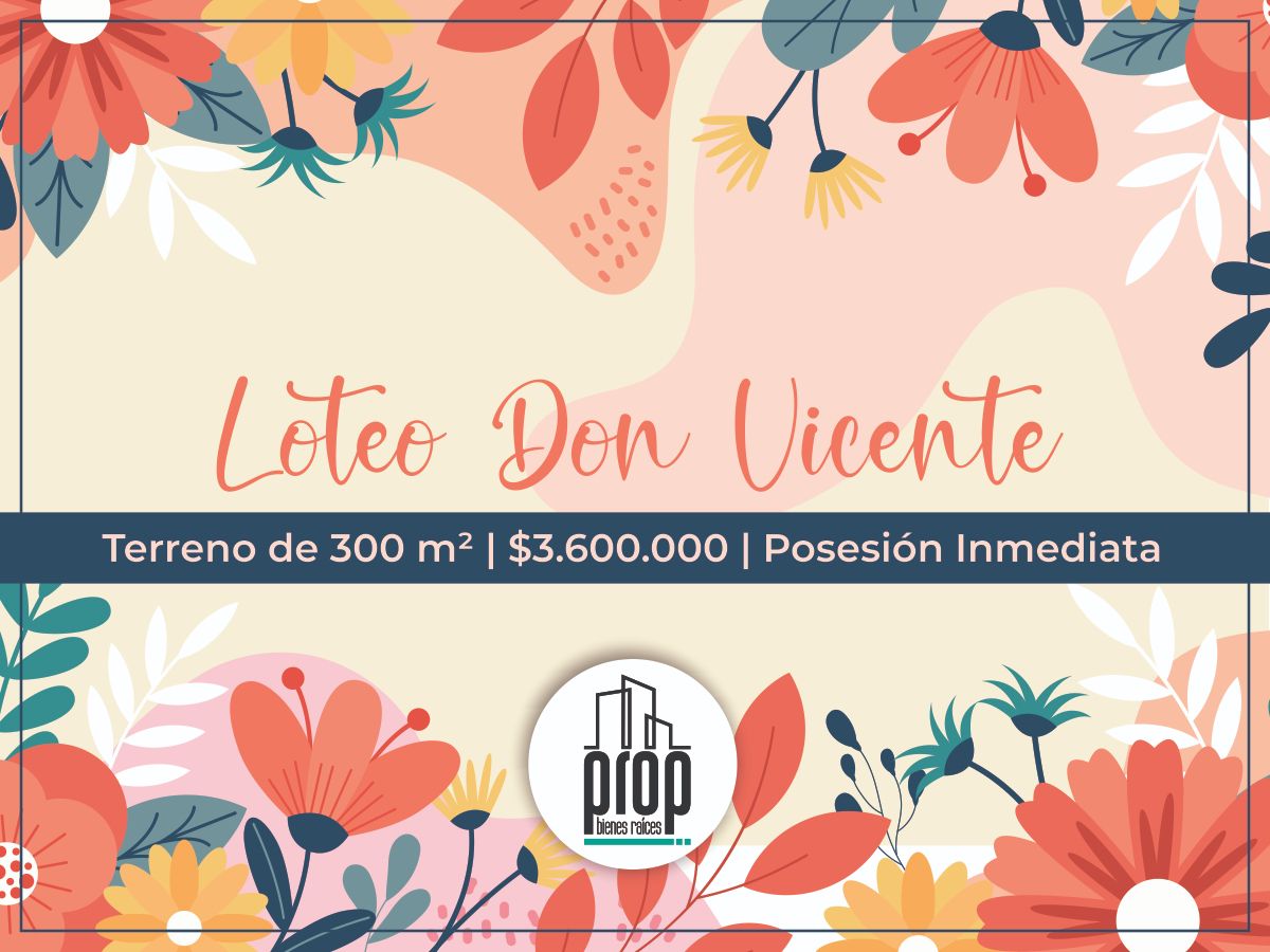 Loteo Don Vicente | Terreno de 300 m²